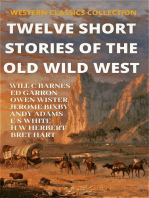 Twelve Short Stories of The Old Wild West: WESTERN CLASSICS COLLECTION, #1