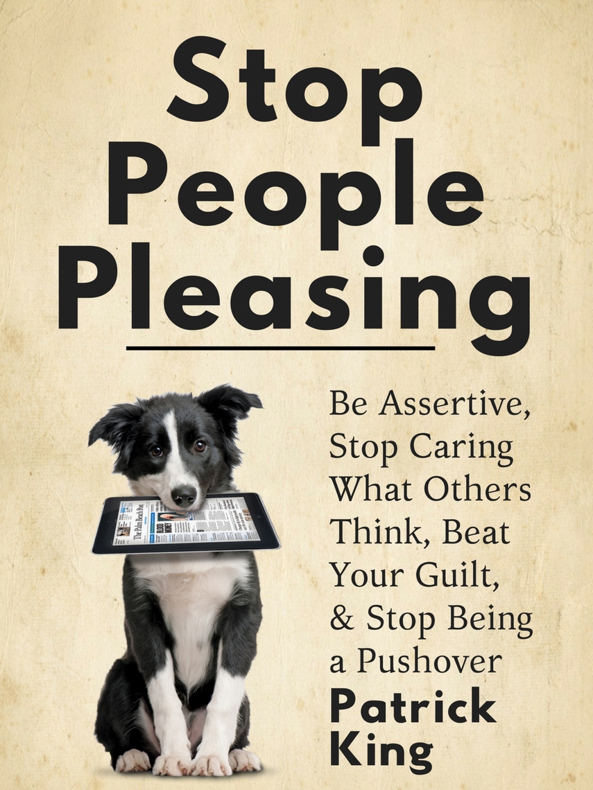 Read Stop People Pleasing Online By Patrick King Books