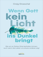 Wenn Gott kein Licht ins Dunkel bringt: Wie wir an Gottes Güte festhalten können, auch wenn das Leben uns etwas anderes sagt.