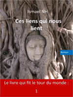 Ces liens qui nous lient: Le livre qui fit le tour du monde 1