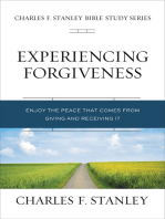 Experiencing Forgiveness: Enjoy the Peace of Giving and Receiving Grace