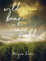 Wild Boar in the Cane Field: A Novel