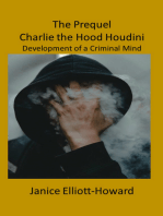 The Prequel of Charlie the Hood Houdini