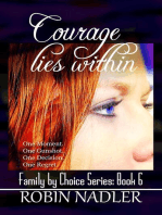 Courage Lies Within: Family by Choice, #6
