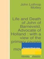 Life and Death of John of Barneveld, Advocate of Holland 