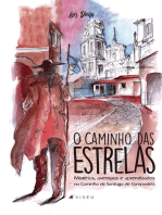 O caminho das estrelas: mistérios, aventuras e aprendizados no caminho de Santiago de Compostela