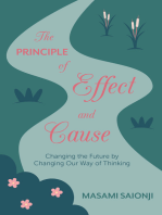 The Principle of Effect and Cause: Changing the Future by Changing Our Way of Thinking