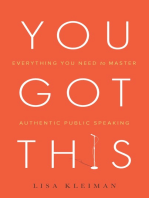 You Got This: Everything You Need to Master Authentic Public Speaking