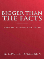 Bigger Than The Facts