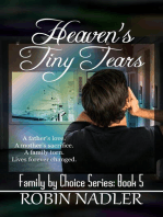 Heaven's Tiny Tears: Family by Choice, #5