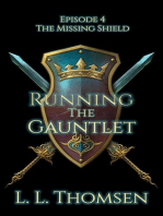 Running the Gauntlet: The Missing Shield, #4