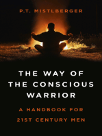 The Way of the Conscious Warrior: A Handbook For 21st Century Men