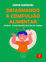 Desarmando a Compulsão Alimentar - Estresse, o pior cenário está na sua cabeça: Desarmando a Compulsão Alimentar, #3