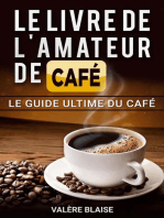 Le livre de l'amateur de café: Le guide ultime du café