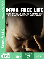 Drug Free Life: Learning About Defeat Drugs And Live Free Can Have Amazing Benefits For Your Life! Prevent substance abuse and take control of your life!