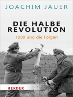Die halbe Revolution: 1989 und die Folgen