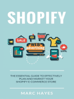 Shopify: The Essential Guide to Effectively Plan and Market Your Shopify E-commerce Store