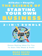 The Science Of Starting Your Own Business (2-in-1 Bundle): Money Making Ideas For You To Start This Week & Profit (Alibaba + Shopify)