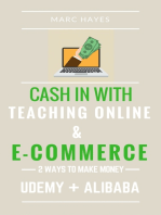 2 Ways To Make Money: ash In With Teaching Online & E-cCommerce (Udemy + Alibaba)