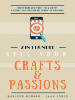 Sell Your Crafts & Passions: 2 In 1 Bundle: How To Make Money With Etsy & Shopify & Do What You Love From The Comfort Of Your Home