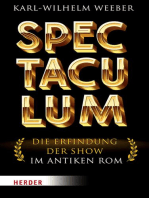 Spectaculum: Die Erfindung der Show im antiken Rom