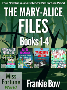 The Mary-Alice Files Books 1-4: Miss Fortune World: The Mary-Alice Files