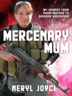 Mercenary Mum: My Journey from Young Mother to Baghdad Bodyguard