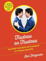 Trudeau on Trudeau: The Deep Thoughts of Canada's 23rd Prime Minister