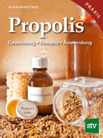 Propolis: Gewinnung - Rezepte - Anwendung Heilkraft aus dem Bienenvolk