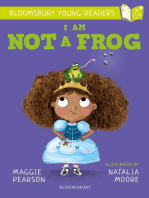 I Am Not A Frog: A Bloomsbury Young Reader: Lime Book Band