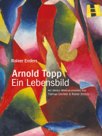 Arnold Topp – Ein Lebensbild: Mit einem Werkverzeichnis von Thomas Greifeld und Rainer Enders