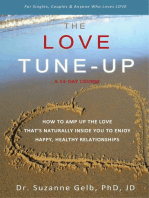 The Love Tune-Up: A 14-Day Course. How to Amp Up the Love That's Naturally Inside You to Enjoy Happy, Healthy Relationships