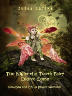 The Night the Tooth Fairy Didn't Come: How Bea and Chum Saved Fairyland