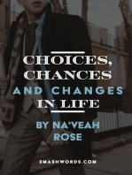 Chances, Choices, and Changes in Life