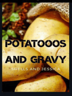 Potatooos and Gravy