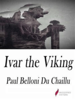 Ivar the Viking: A romantic history based upon authentic facts of the third and fourth centuries
