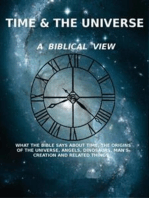 Time And The Universe: What The Bible Says About Time,The Origins Of The Universe,Angels,Dinosaurs,Man's Creation And Related Things