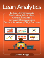 Lean Analytics: La Guía Definitiva para la Tendencia Ágil de Analítica, Analítica Avanzada, y Ciencia de Datos para Crear Startups Superiores y Dirigir Empresas