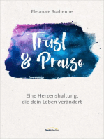 Trust & Praise: Eine Herzenshaltung, die dein Leben verändert.