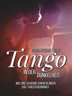 Tango in der Dunkelheit: Wie eine Sehende einem Blinden das Tanzen beibringt