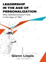 Leadership in the Age of Personalization: Why Standardization Fails in the Age of Me