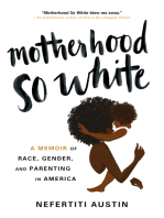 Motherhood So White: A Memoir of Race, Gender, and Parenting in America (Mother's Day Gift, Book about Being a Black Mom)