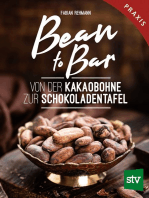 Bean to Bar: Von der Kakaobohne zur Schokoladentafel, Praxisbuch