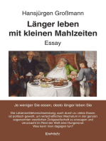 Länger leben mit kleinen Mahlzeiten: Essay