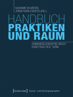 Handbuch Praktiken und Raum: Humangeographie nach dem Practice Turn