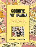 Goodbye, My Havana: The Life and Times of a Gringa in Revolutionary Cuba