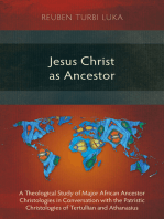 Jesus Christ as Ancestor: A Theological Study of Major African Ancestor Christologies in Conversation with the Patristic Christologies of Tertullian and Athanasius