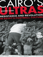Cairo's Ultras: Resistance and Revolution in Egypt’s Football Culture