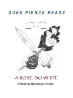 A Rose So White - A Medieval Melodrama Novella
