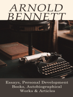 Arnold Bennett: Essays, Personal Development Books, Autobiographical Works & Articles: How to Live on 24 Hours a Day, Mental Efficiency, Self and Self-Management, The Human Machine, The Reasonable Life